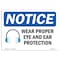 Signmission OSHA Sign, Wear Proper Eye And Ear Protection W/, 10in X 7in Rigid Plastic, 10" W, 7" H, Landscape OS-NS-P-710-L-19012 - alternate 1